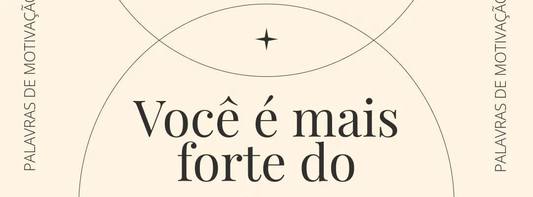 Você é mais forte do que imagina
